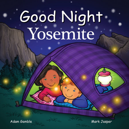 Good Night Yosemite by Adam Gamble and Mark Jasper
