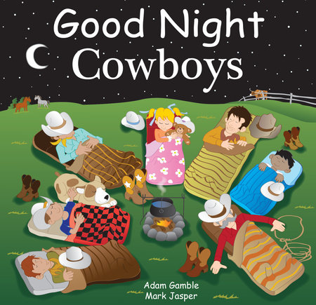 Good Night Cowboys by Adam Gamble and Mark Jasper