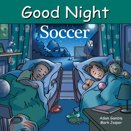 Good Night Soccer by Adam Gamble and Mark Jasper