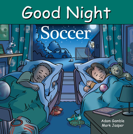 Good Night Soccer by Adam Gamble and Mark Jasper