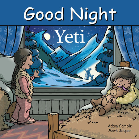 Good Night Yeti by Adam Gamble and Mark Jasper