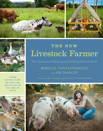 The New Livestock Farmer by Rebecca Thistlethwaite and Jim Dunlop