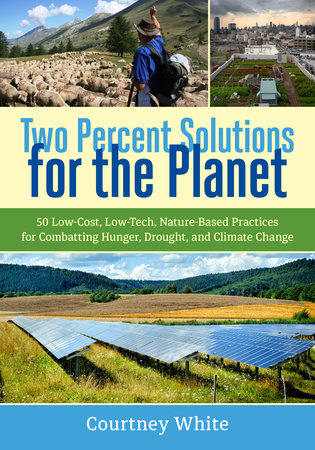 Two Percent Solutions for the Planet by Courtney White