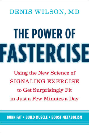 The Power of Fastercise by Denis Wilson