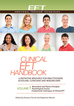 Clinical EFT Handbook Volume 1 by Dawson Church and Stephanie Marohn