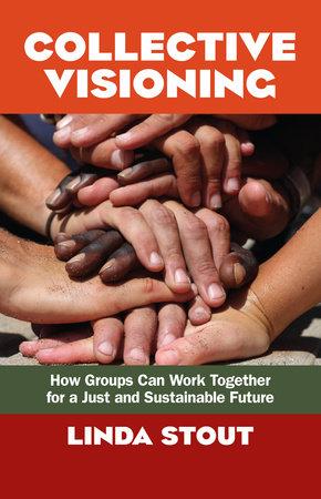 Collective Visioning by Linda Stout