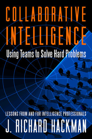 Collaborative Intelligence by J. Richard Hackman