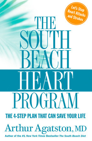 The South Beach Heart Program by Arthur Agatston