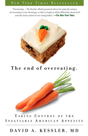 The End of Overeating by David A. Kessler, MD