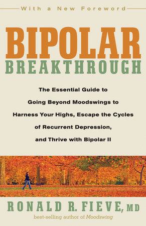 Bipolar Breakthrough by Ronald R. Fieve