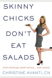 Skinny Chicks Don't Eat Salads