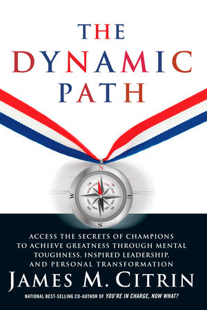 The Dynamic Path by James M. Citrin