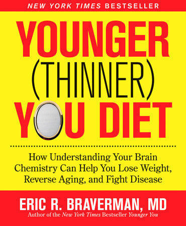 The Younger (Thinner) You Diet by Eric R. Braverman