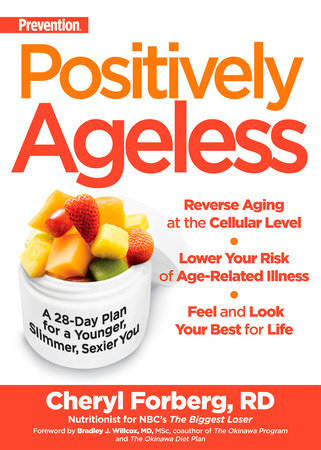 Prevention Positively Ageless by Cheryl Forberg and Editors Of Prevention Magazine