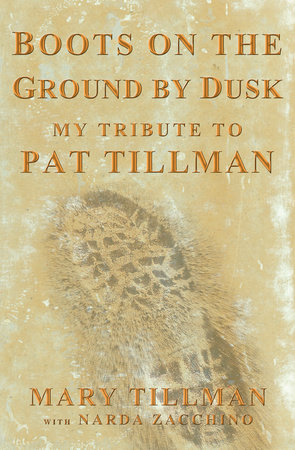 Boots on the Ground by Dusk by Mary Tillman and Narda Zacchino