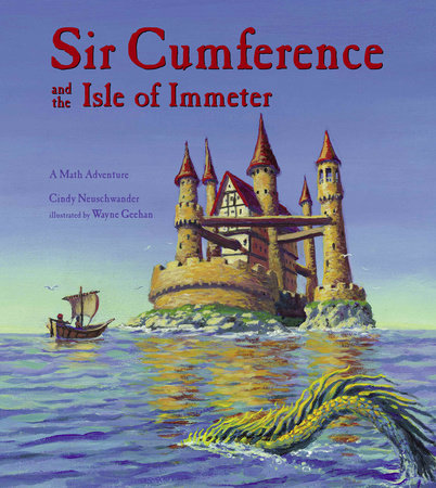 Sir Cumference and the Isle of Immeter by Cindy Neuschwander