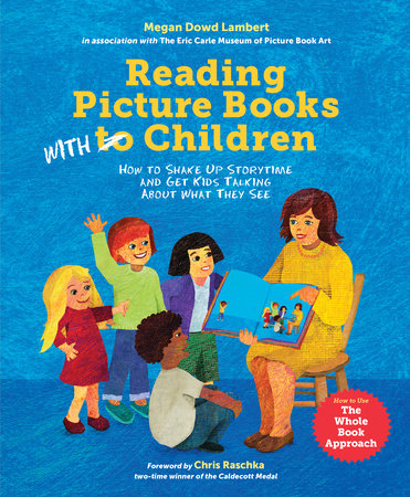 Reading Picture Books with Children by Megan Dowd Lambert