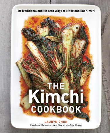 The Kimchi Cookbook by Lauryn Chun and Olga Massov