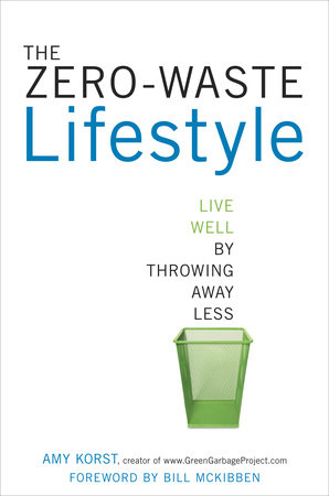 The Zero-Waste Lifestyle by Amy Korst