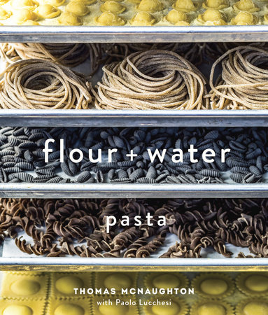 Flour + Water by Thomas McNaughton and Paolo Lucchesi