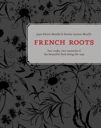 French Roots by Jean-Pierre Moullé and Denise Lurton Moullé
