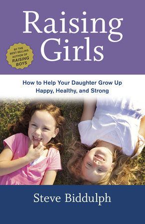 Raising Girls by Steve Biddulph