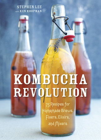 Kombucha Revolution by Stephen Lee and Ken Koopman