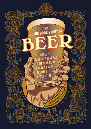 The Comic Book Story of Beer by Jonathan Hennessey and Mike Smith; artwork by Aaron McConnell