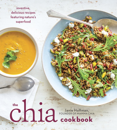 The Chia Cookbook by Janie Hoffman