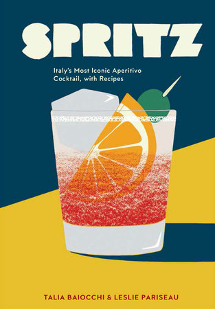Spritz by Talia Baiocchi, Leslie Pariseau and Editors of PUNCH