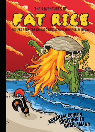 The Adventures of Fat Rice by Abraham Conlon and Adrienne Lo