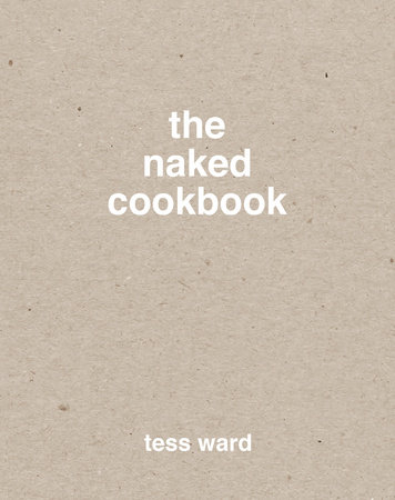 The Naked Cookbook by Tess Ward
