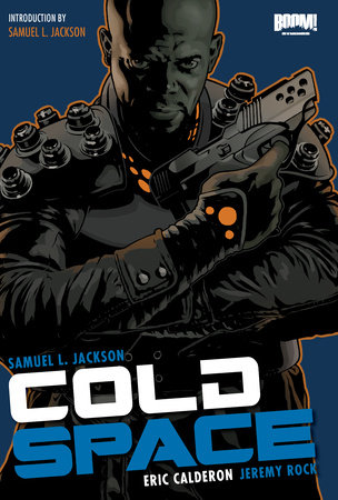 Cold Space by Samuel L. Jackson and Eric Calderon