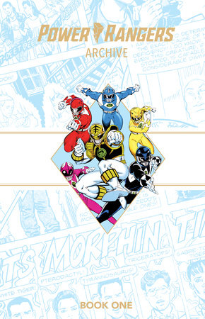 Power Rangers Archive Book One Deluxe Edition by Fabien Nicieza and Various