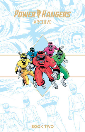 Power Rangers Archive Book Two Deluxe Edition by Tom Bierbaum and Various