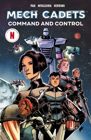 Mech Cadets: Command and Control by Greg Pak