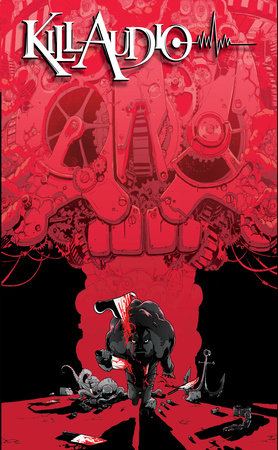 Kill Audio by Claudio Sanchez and Chondra Echert