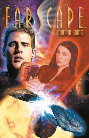 Farscape Vol. 6: Compulsions by 