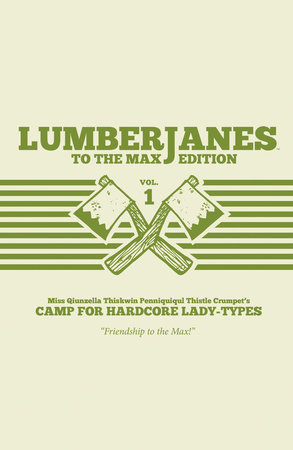 Lumberjanes To The Max Vol. 1 by 