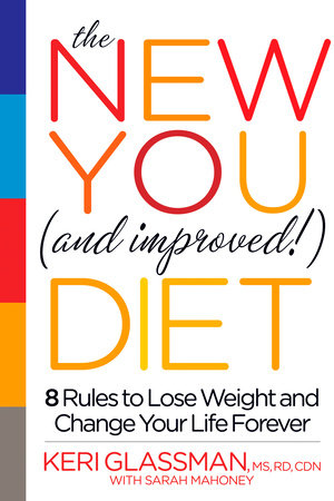 The New You and Improved Diet by Keri Glassman and Sarah Mahoney