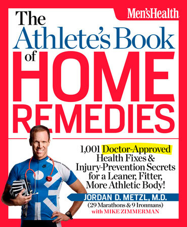 The Athlete's Book of Home Remedies by Jordan Metzl and Mike Zimmerman