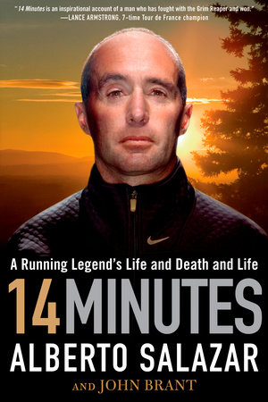 14 Minutes by Alberto Salazar and John Brant