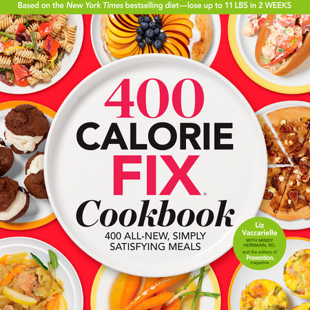 400 Calorie Fix Cookbook by Liz Vaccariello, Editors Of Prevention Magazine and Mindy Hermann