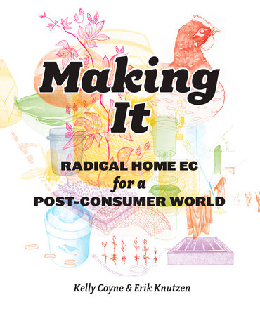 Making It by Kelly Coyne and Erik Knutzen