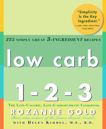 Low Carb 1-2-3 by Rozanne Gold and Helen Kimmel