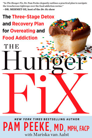 The Hunger Fix by Pamela Peeke and Mariska van Aalst