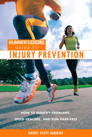 Runner's World Guide to Injury Prevention by Dagny Scott Barrios and Editors of Runner's World Maga
