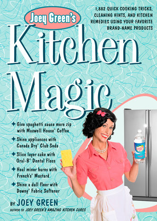 Joey Green's Kitchen Magic by Joey Green