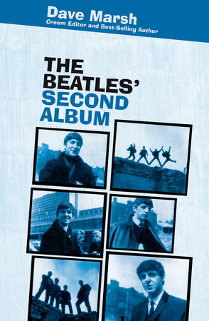 The Beatles' Second Album by Dave Marsh