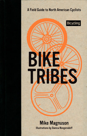 Bike Tribes by Mike Magnuson